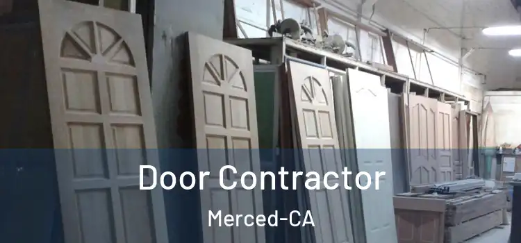  Door Contractor Merced-CA